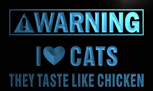 Warning I love Cat taste like Chicken Neon Sign